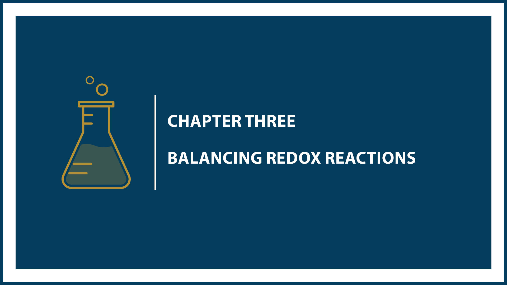 Chapter 3: Balancing Redox Reactions